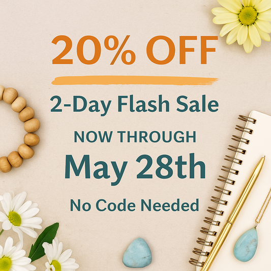 Promotional 20% off sale graphic with daisy flowers, a gold pen, turquoise pendant, and wooden bracelet on a neutral linen background. Text reads: β20% OFF β 2-Day Flash Sale β Now Through May 28th β No Code Needed.β