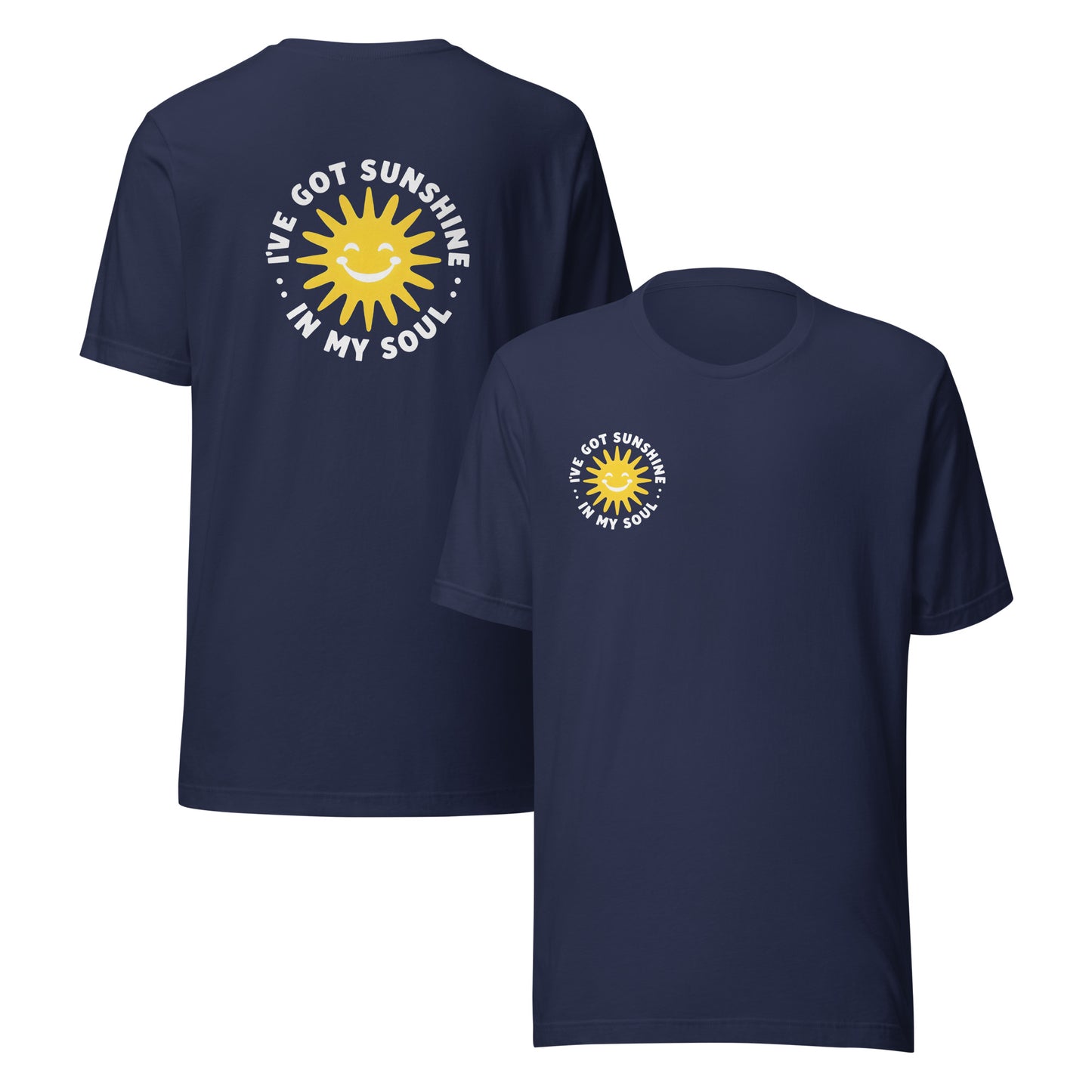 I've Got Sunshine In My Soul Tee – Unisex Positive Vibes