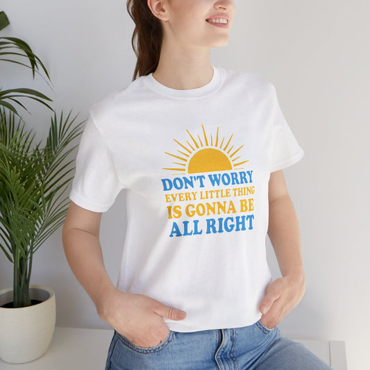 woman wearing white Don’t Worry T-Shirt – Chill Soulful Vibe Tee