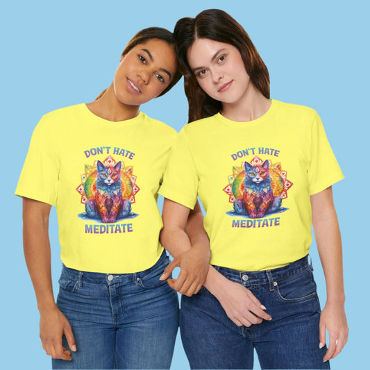 Two Girls wearing Yellow Don't Hate Meditate Adult Unisex Bella+Canvas Tee