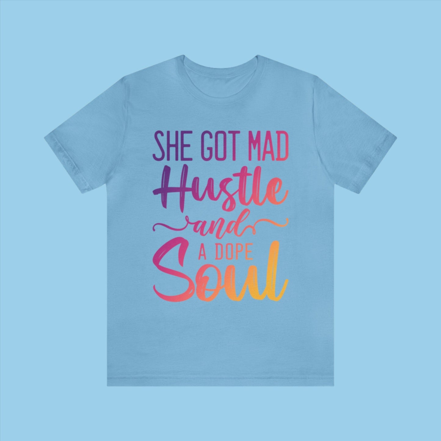 Blue  She Got Mad Hustle and a Dope Soul Bella+Canvas Tee