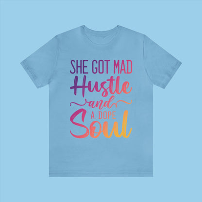 Blue  She Got Mad Hustle and a Dope Soul Bella+Canvas Tee