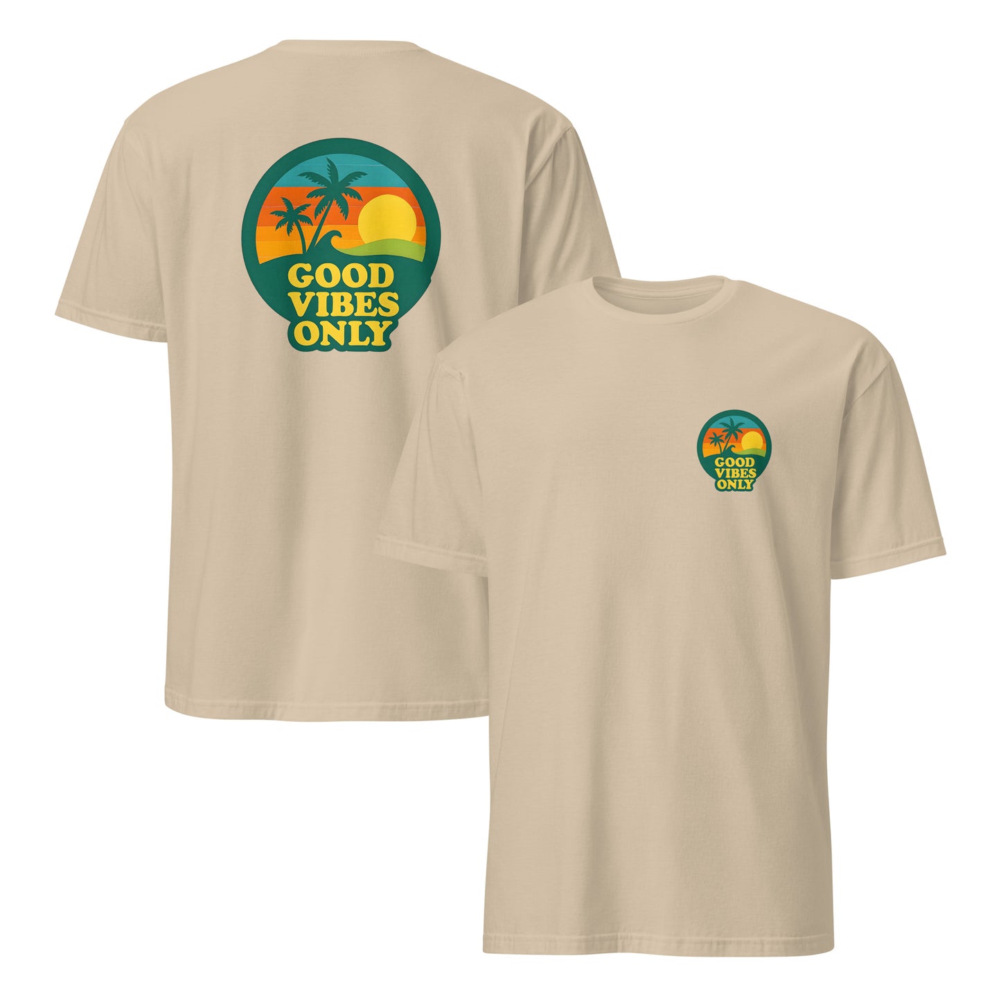 front and back of sand colored t-shirt with 'Good Vibes Only' graphic on a white background