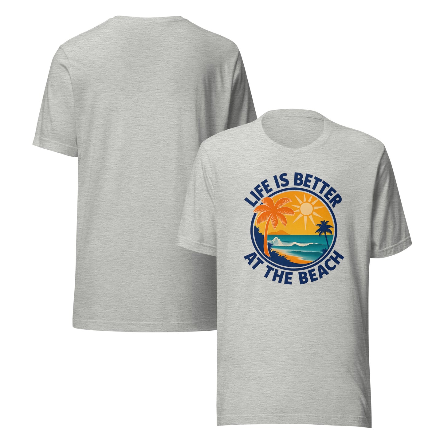 front and back of gray Life Is Better at the Beach T-Shirt – Relaxed Fit Coastal Vibes Tee