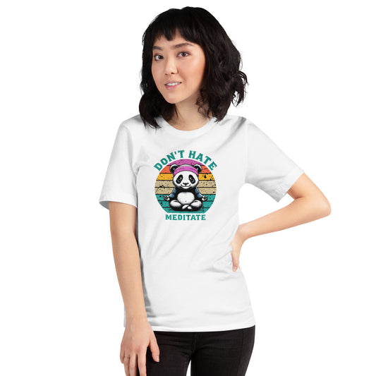 Don’t Hate Meditate Tee – Unisex Mindfulness Shirt